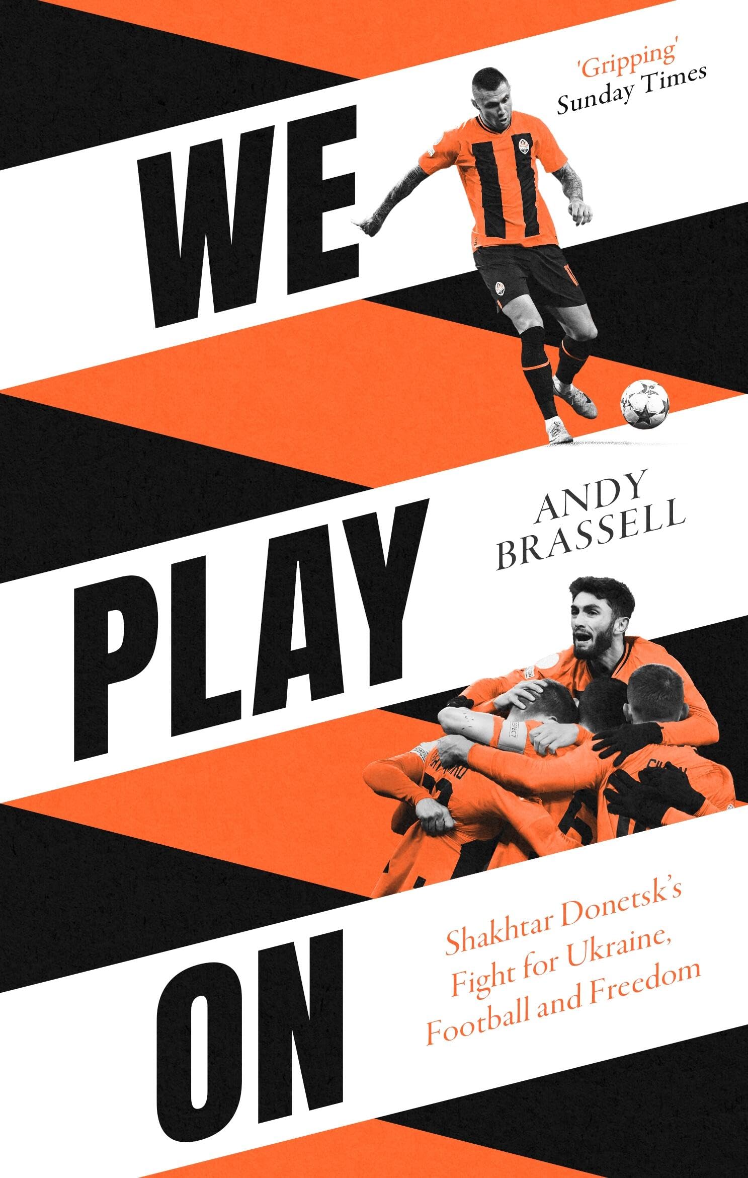 We Play On: Shakhtar Donetsk’s Fight for Ukraine, Football and Freedom Medicine
