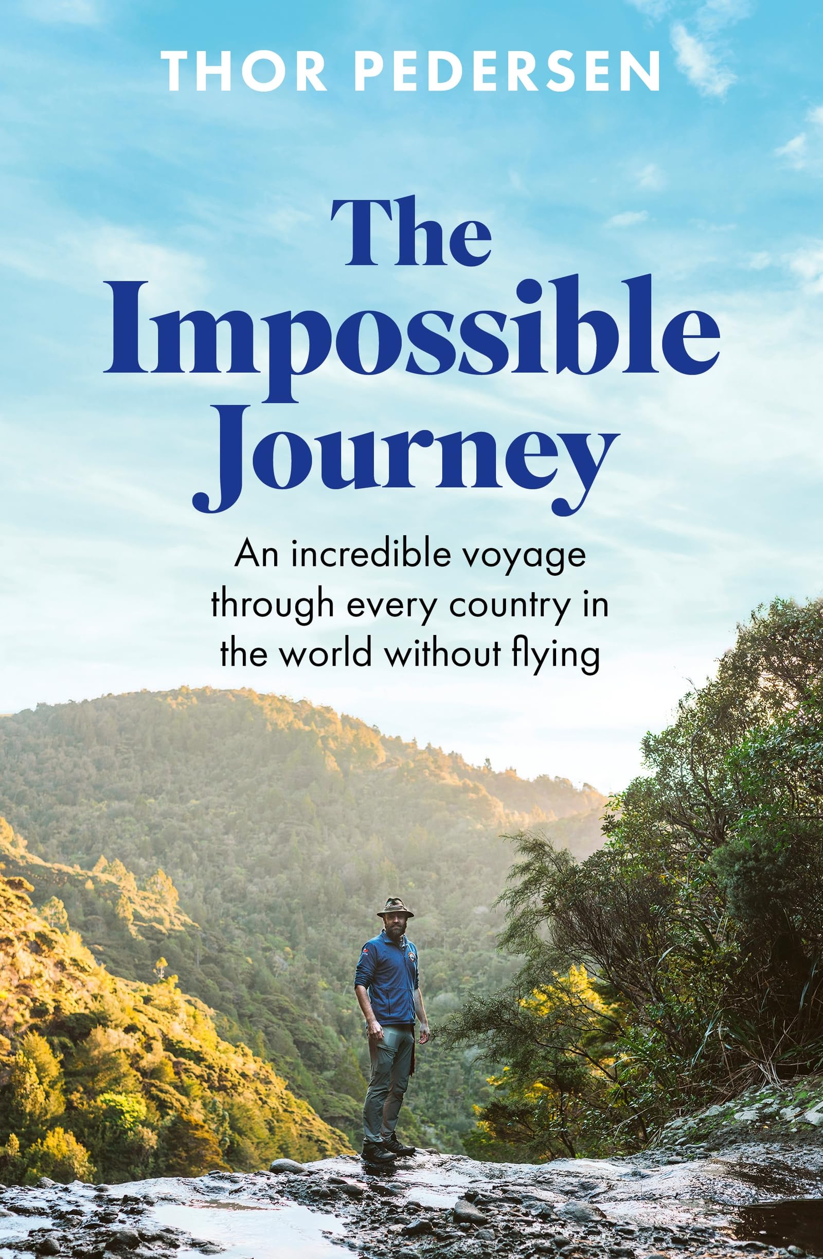 The Impossible Journey: An incredible voyage through every country in the world without flying Politics & Society