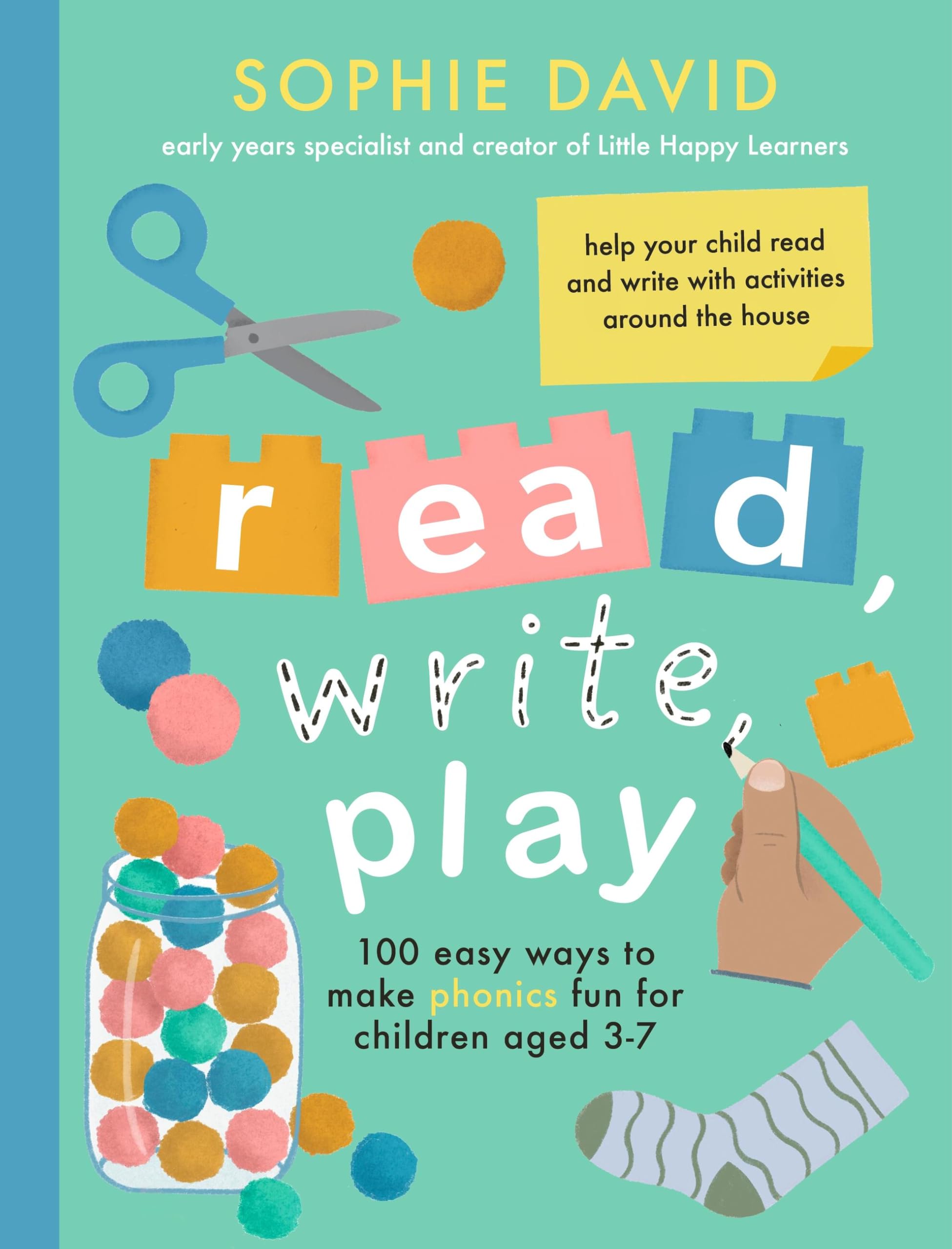 Read, Write, Play: 100 Easy Ways to Make Phonics Fun for Children Aged 3-7 Foreign Languages ​​& Dictionaries