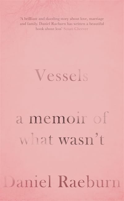 Vessels: A Memoir of What Wasn't Memories