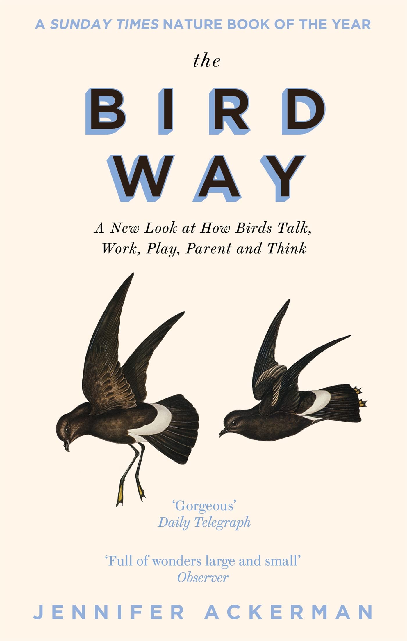 The Bird Way: A New Look at How Birds Talk, Work, Play, Parent, and Think Mathematics