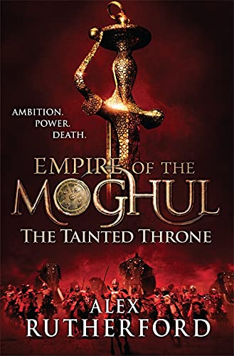 The Tainted Throne (Empire of the Moghul) Books