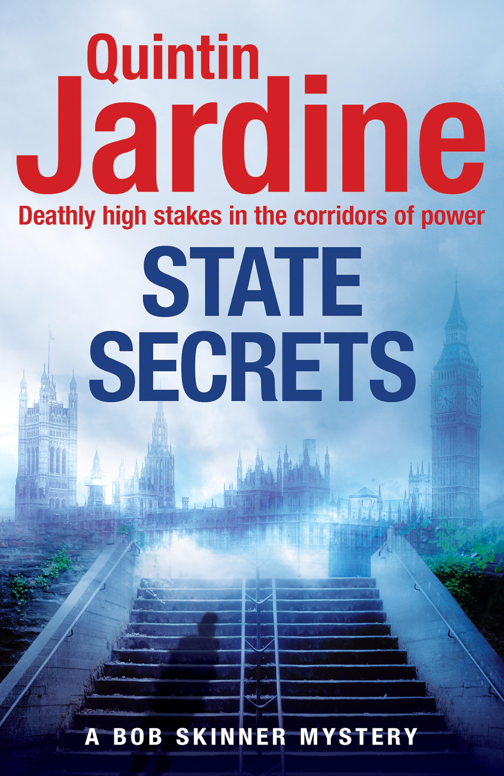 State Secrets (Bob Skinner series, Book 28): A terrible act in the heart of Westminster. A tough-talking cop faces his most challenging investigation... Contemporary literature