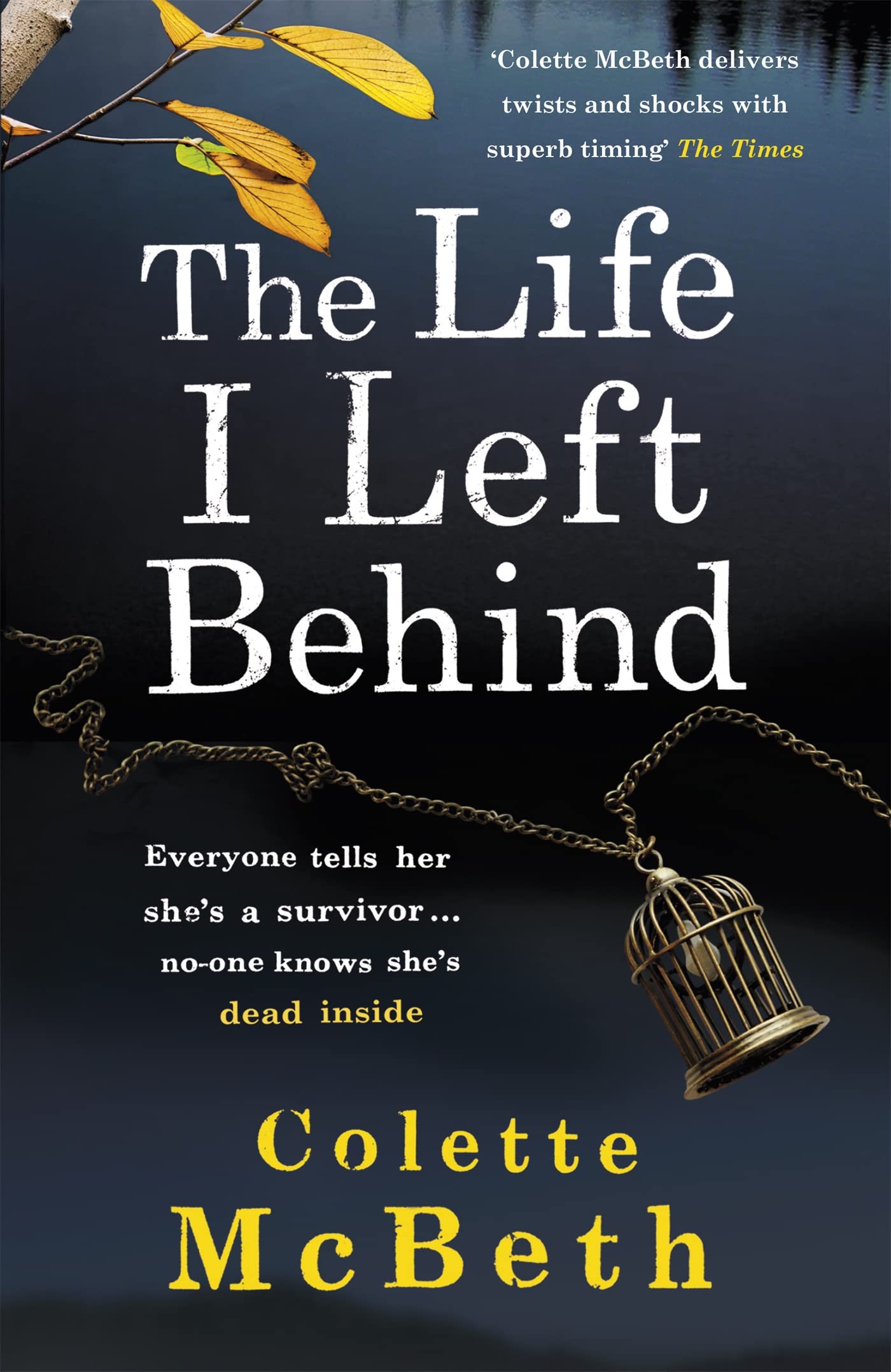 The Life I Left Behind: A must-read taut and twisty psychological thriller book