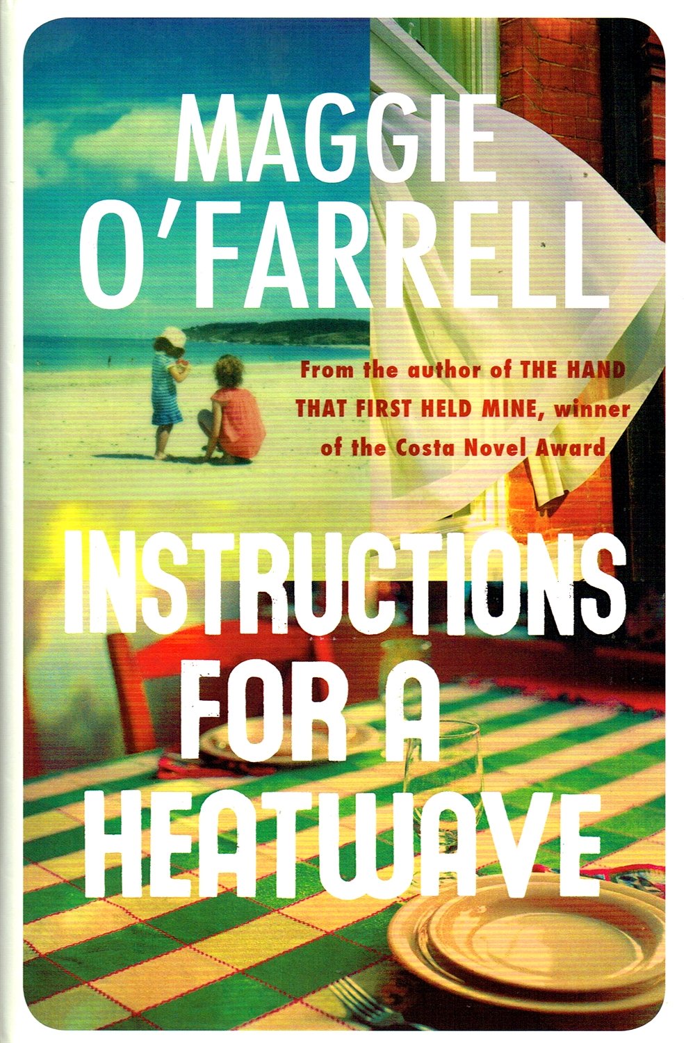 Instructions for a Heatwave Hardcover Maggie O'Farrell Books
