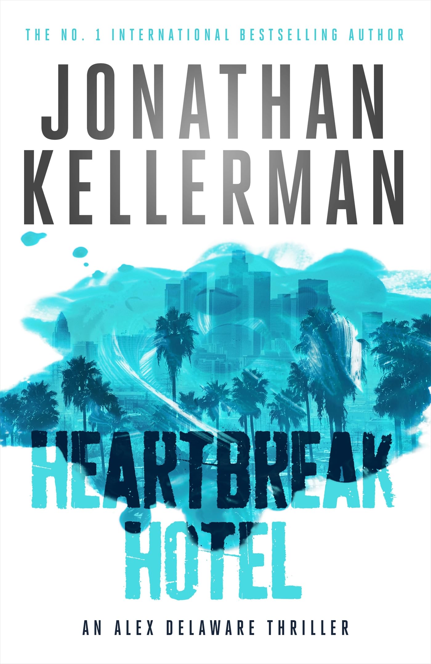 Heartbreak Hotel (Alex Delaware series, Book 32): A twisting psychological thriller Contemporary literature