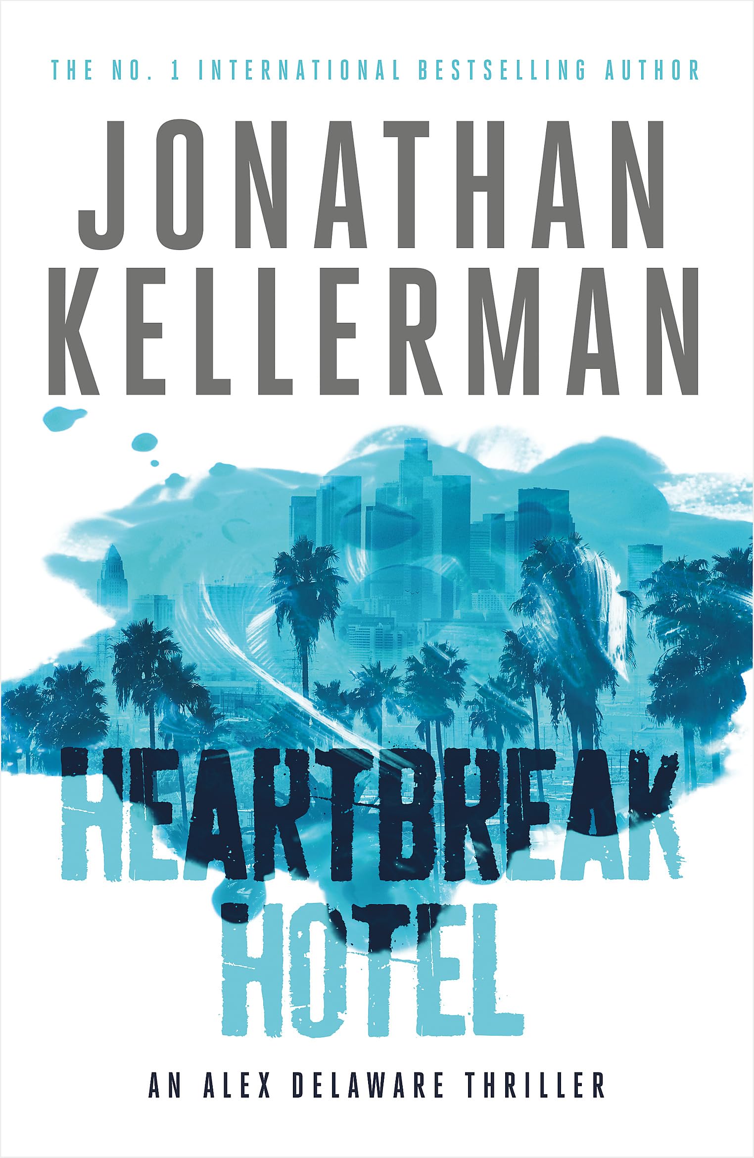 Heartbreak Hotel (Alex Delaware series, Book 32): A twisting psychological thriller Contemporary literature