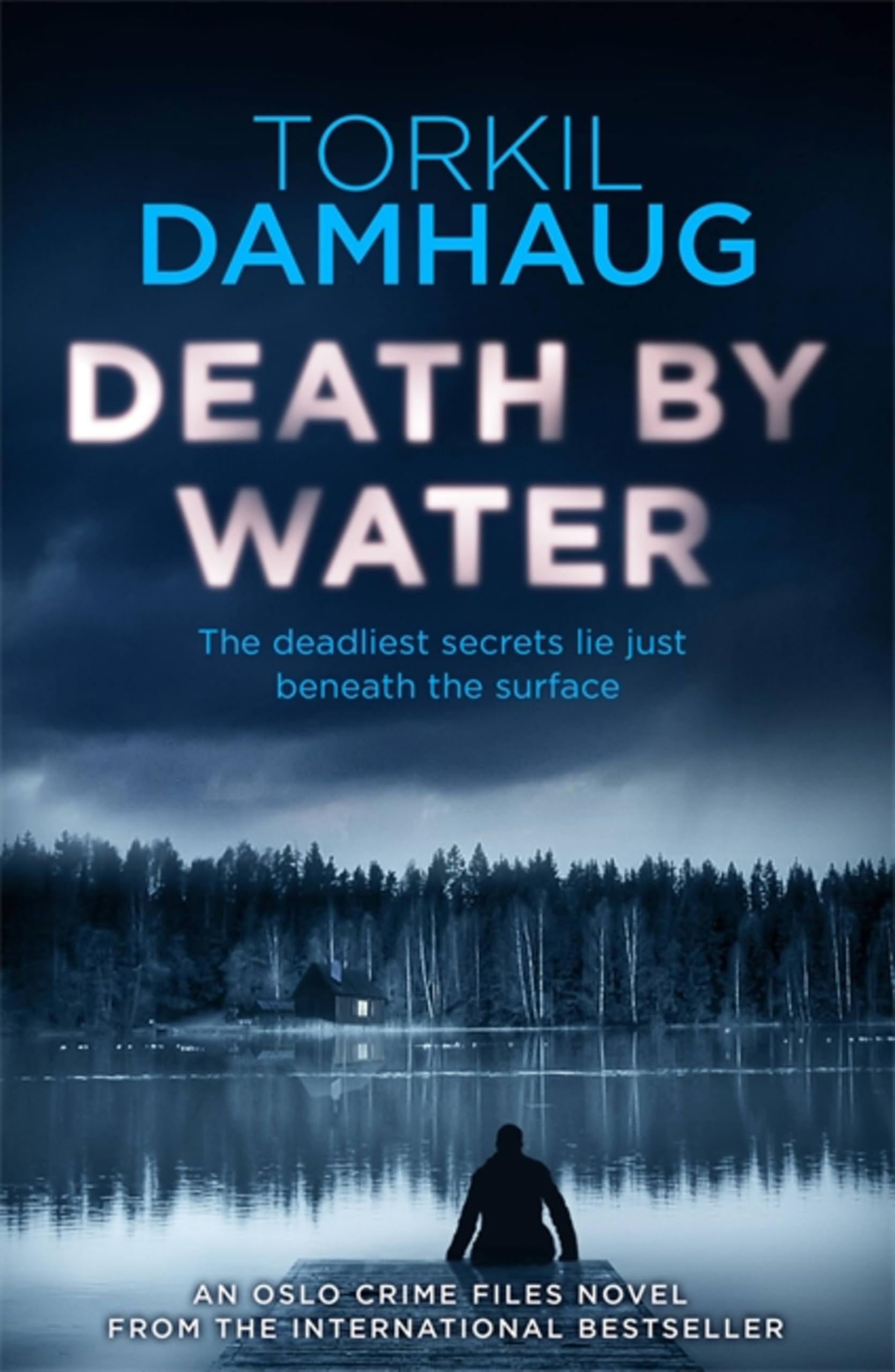 Death by Water: An Atmospheric, Intense Thriller You Won't Forget (Oslo Crime Files, Band 2) Contemporary literature