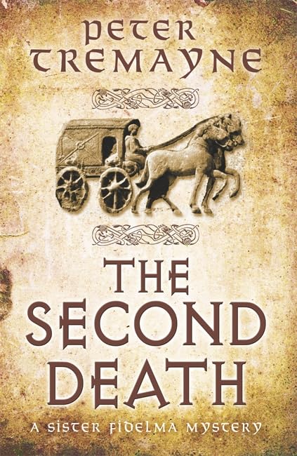 The Second Death: A captivating Celtic mystery of murder and corruption (Sister Fidelma) Historical Fiction