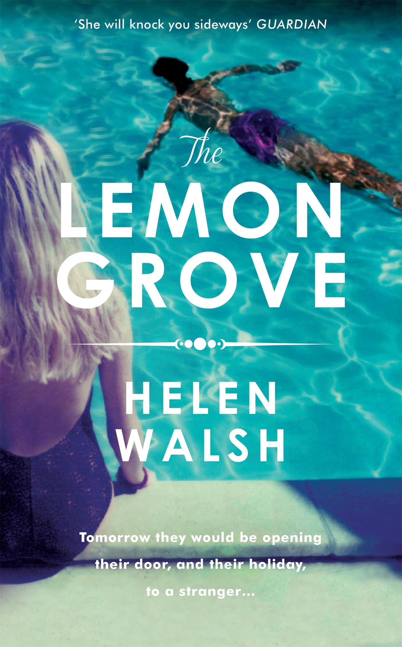 The Lemon Grove: The bestselling summer sizzler - A Radio 2 Bookclub choice book