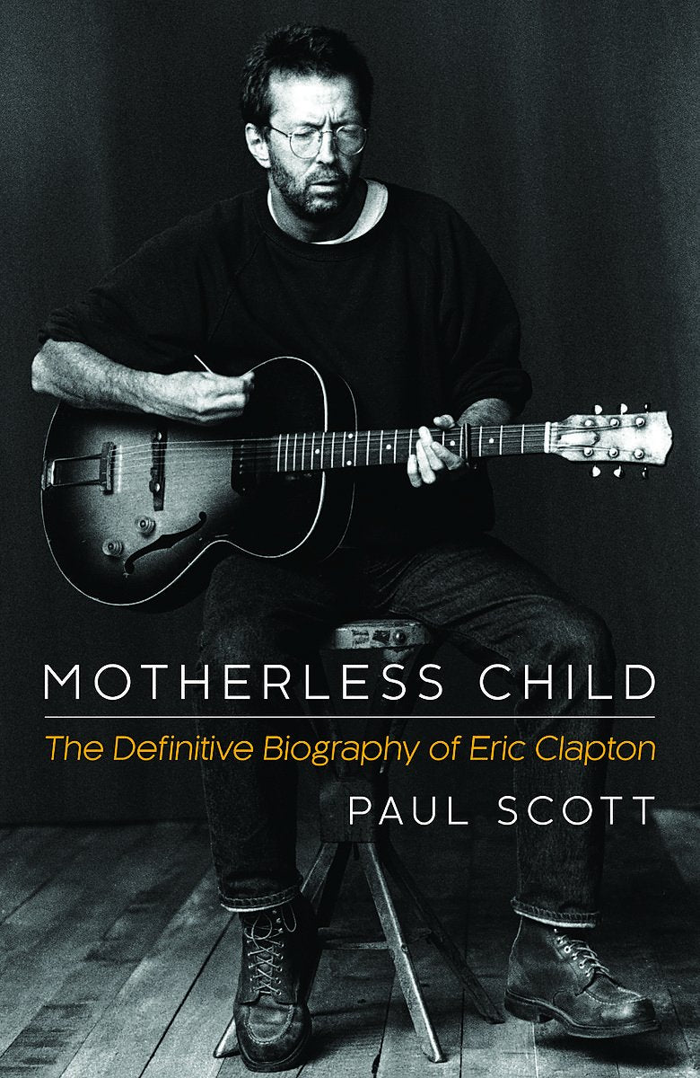 Motherless Child: The Definitive Biography of Eric Clapton Pop culture