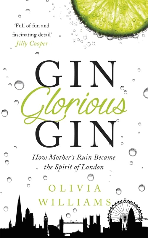 Gin Glorious Gin: How Mother's Ruin Became the Spirit of London Social Sciences