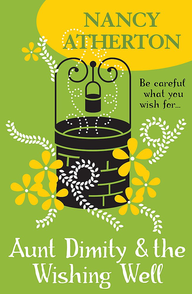 Aunt Dimity and the Wishing Well (Aunt Dimity Mysteries, Book 19): A delightful Cotswold mystery Contemporary literature