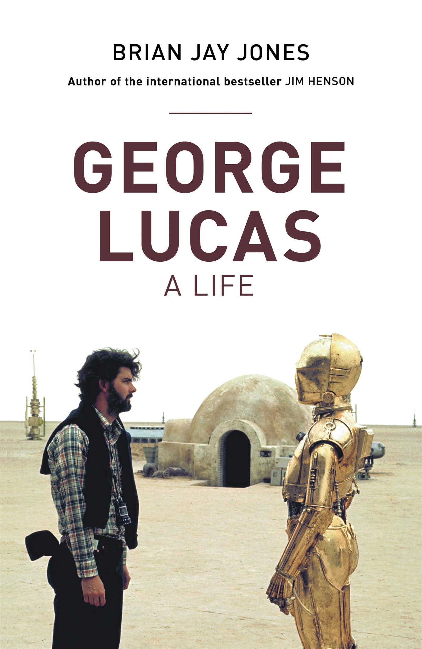 George Lucas: Brian Jay Jones Social Sciences