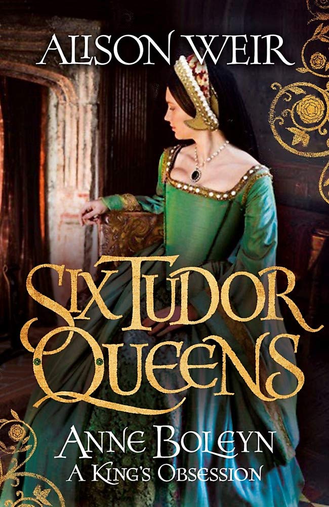Six Tudor Queens: Anne Boleyn, A King's Obsession: Six Tudor Queens 2 Contemporary literature