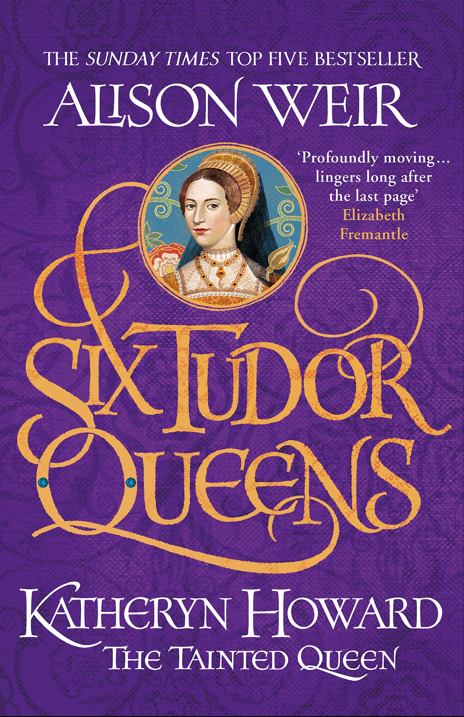 Six Tudor Queens: Katheryn Howard, The Tainted Queen: Six Tudor Queens 5 Contemporary literature