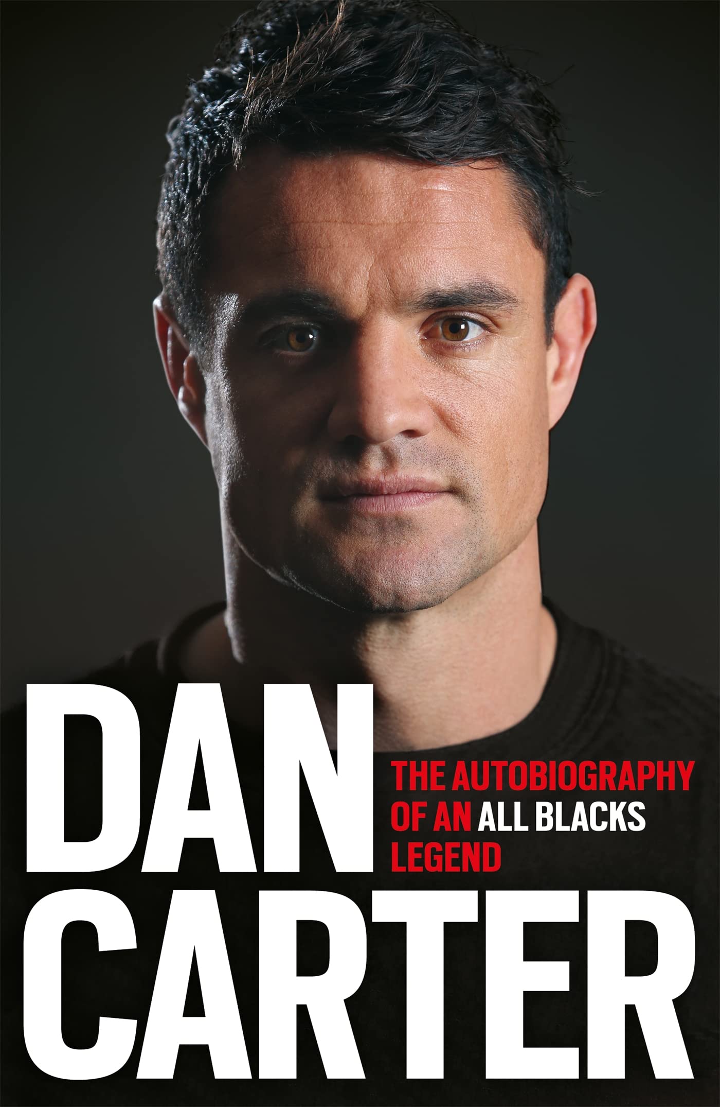 Dan Carter: The Autobiography of an All Blacks Legend Sports