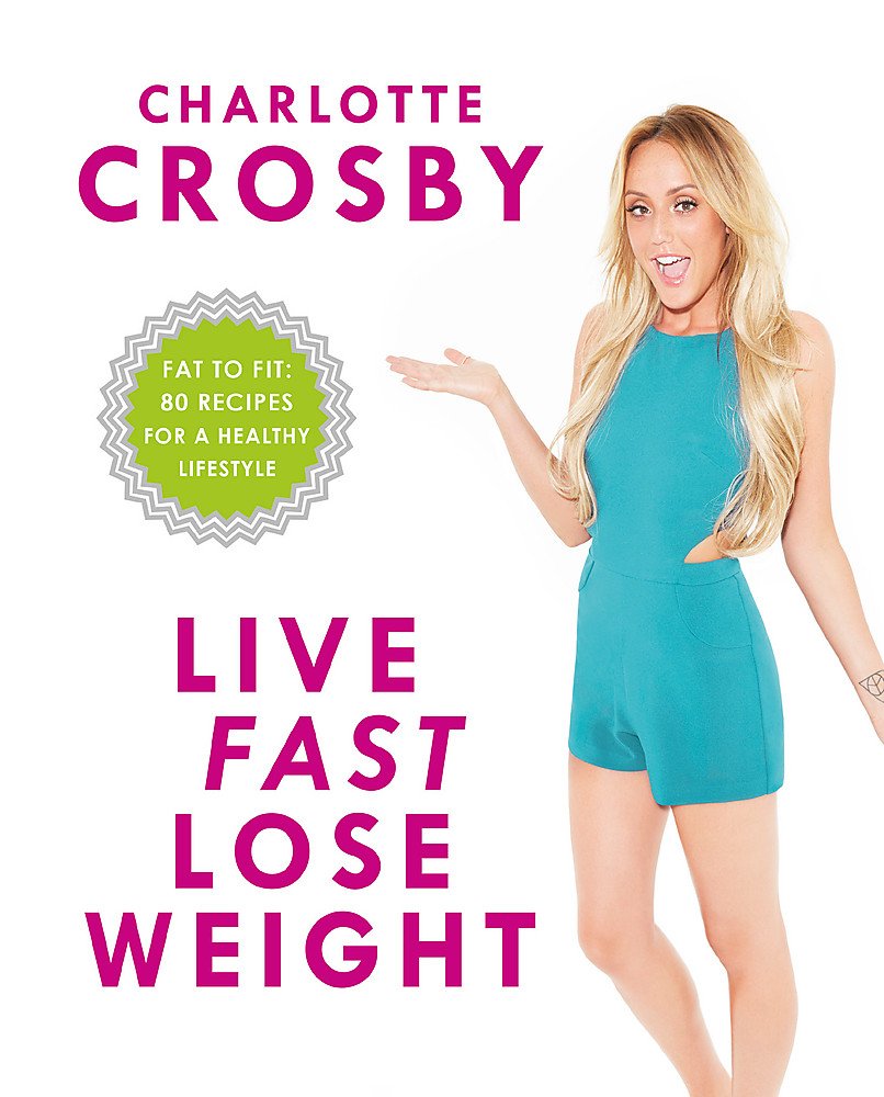 Live Fast, Lose Weight: Fat to Fit: 80 recipes for a healthy lifestyle Leisure, Home & Garden