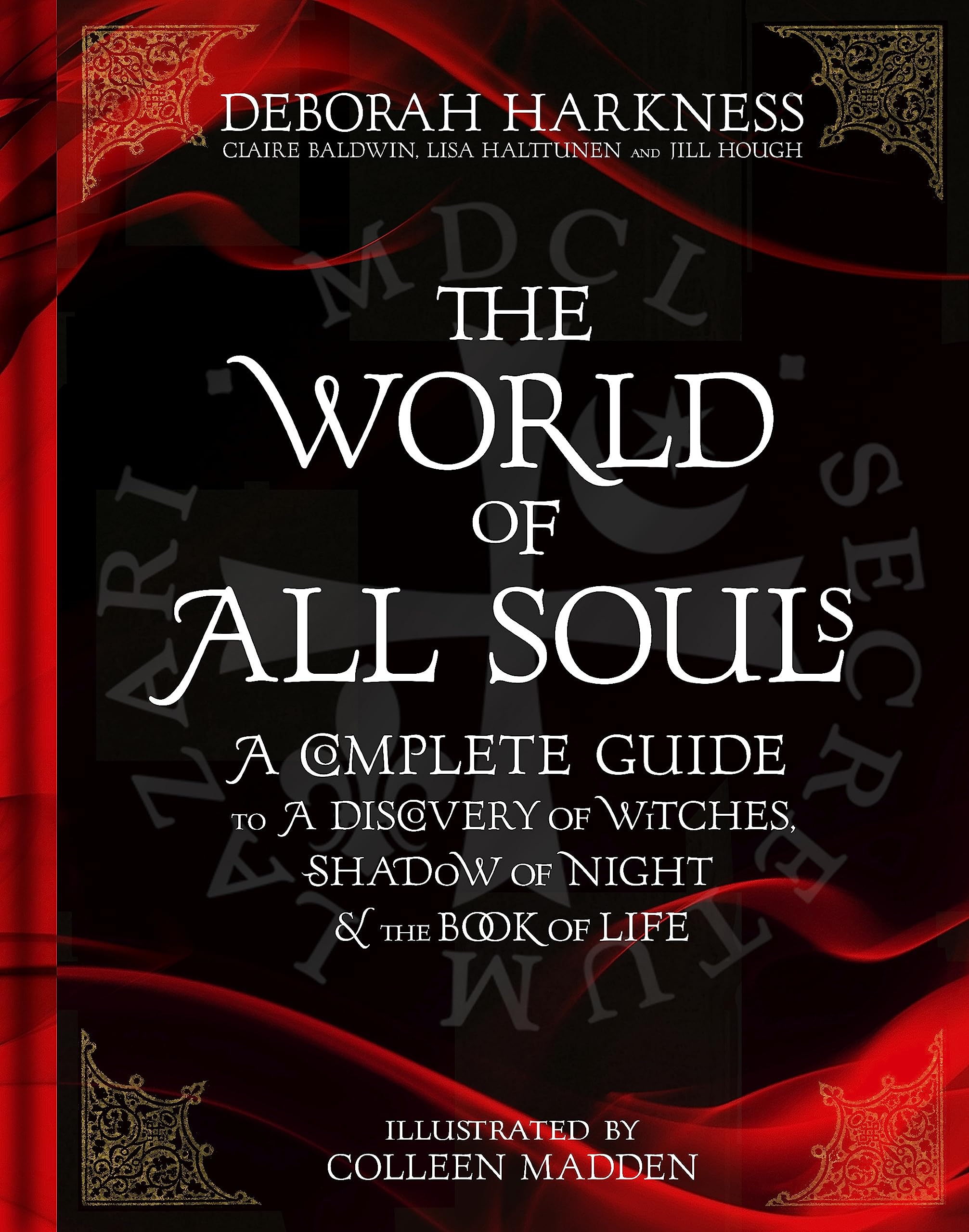 The World of All Souls: A Complete Guide to A Discovery of Witches, Shadow of Night and The Book of Life Historical Fiction