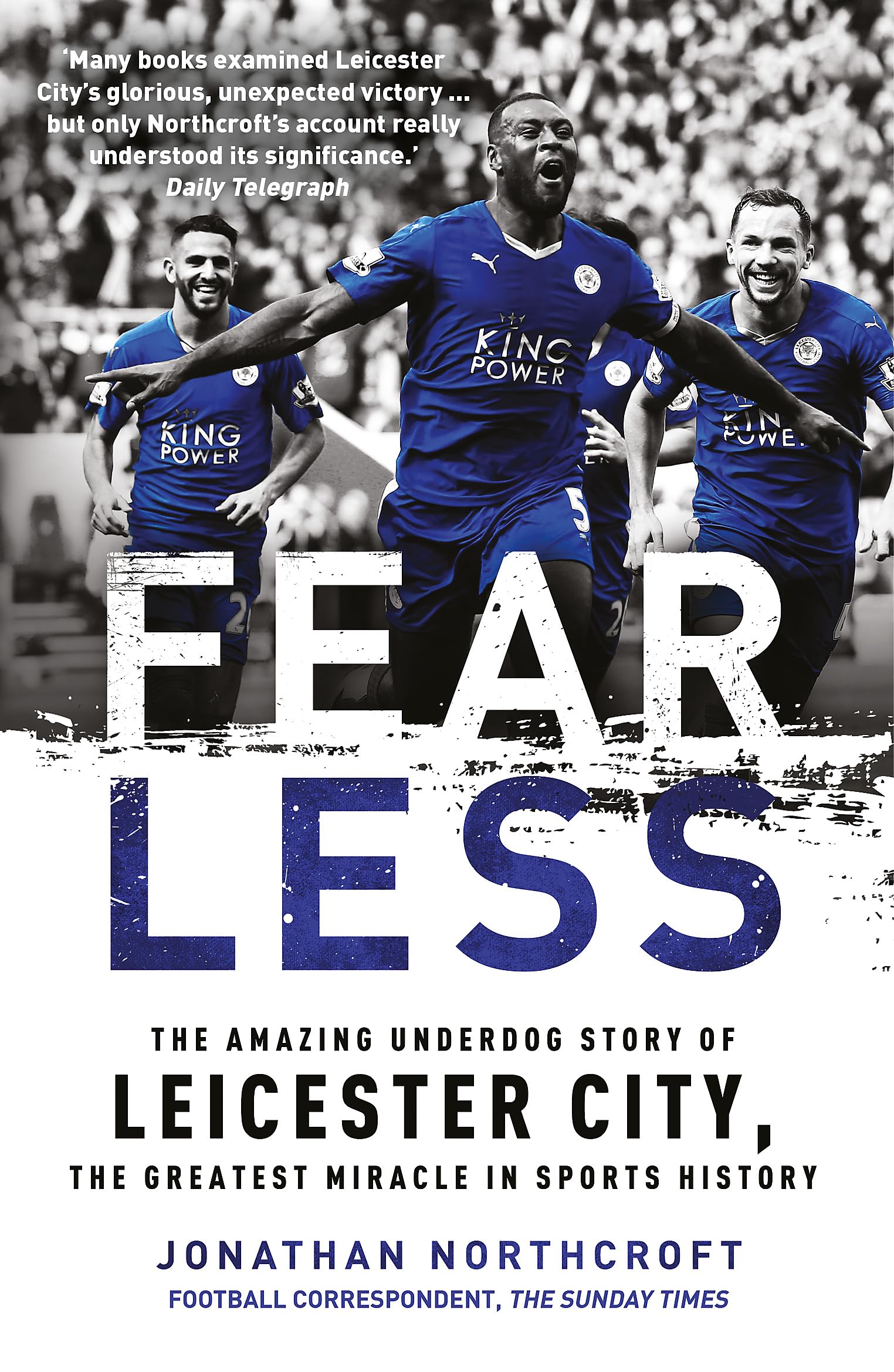 Fearless: The Amazing Underdog Story of Leicester City, the Greatest Miracle in Sports History Leisure & Fun