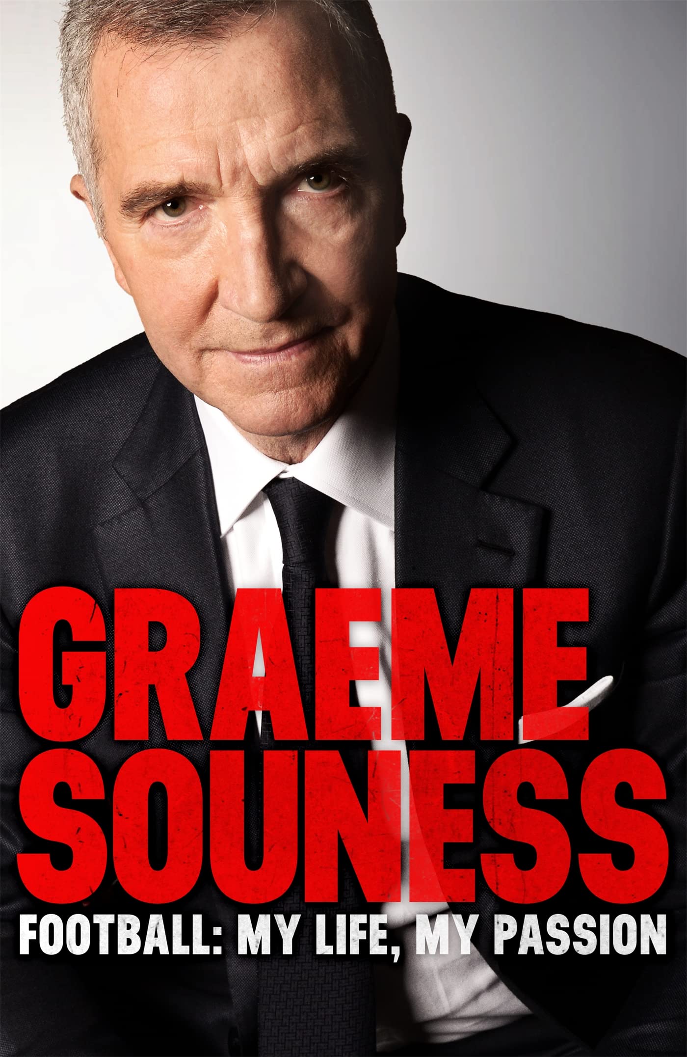 Graeme Souness – Football: My Life, My Passion book