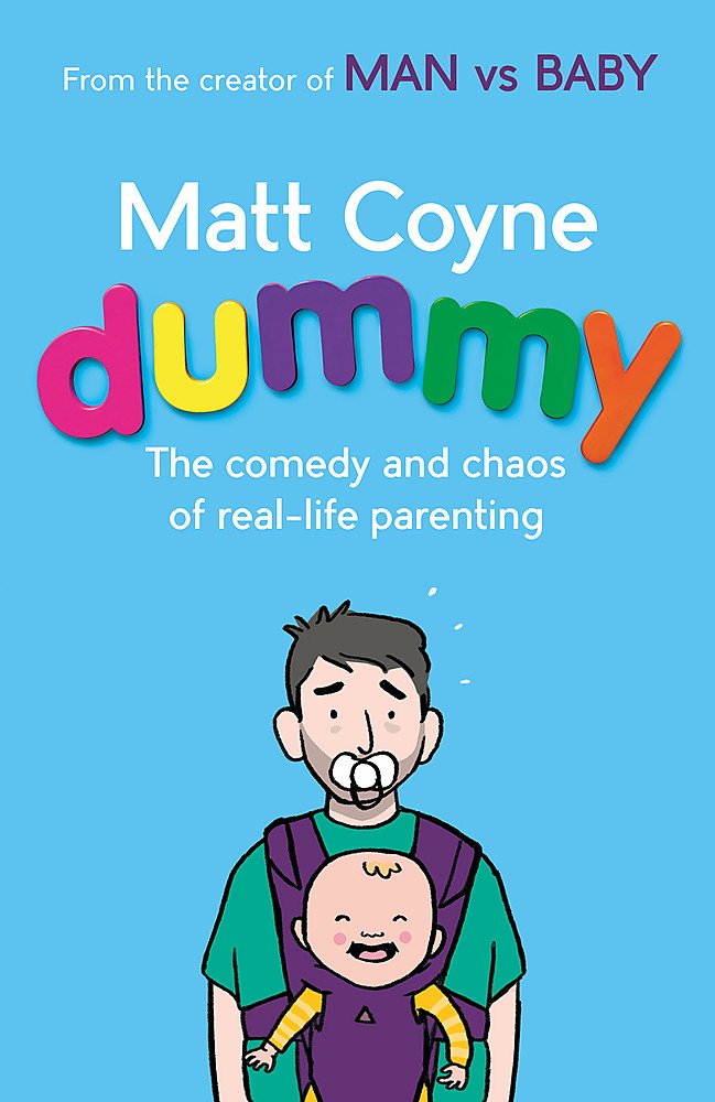 Dummy: The Comedy and Chaos of Real-Life Parenting Learning & Reference