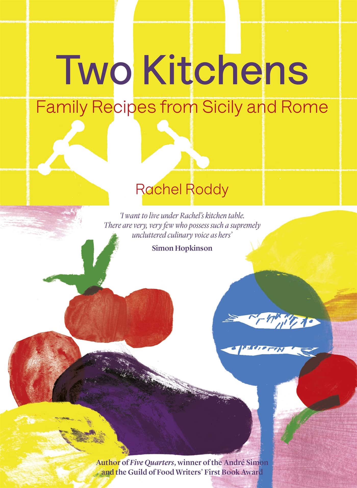 Two Kitchens: 120 Family Recipes from Sicily and Rome Leisure, Home & Garden