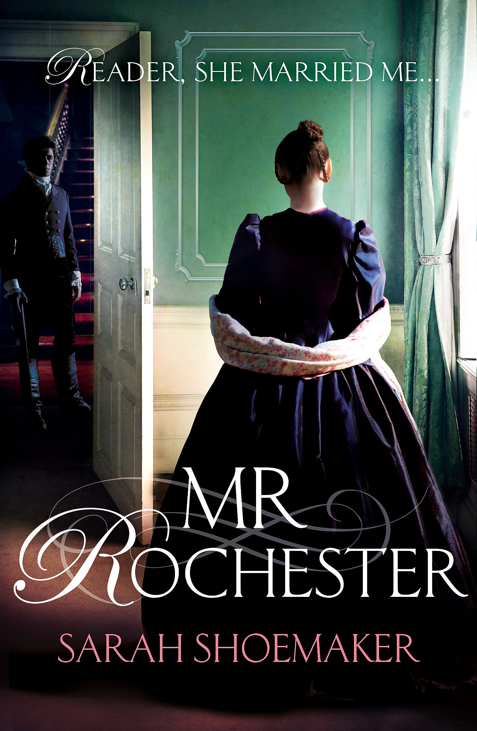 Mr Rochester: A gorgeous retelling of one of the greatest love stories of all time Historical Fiction