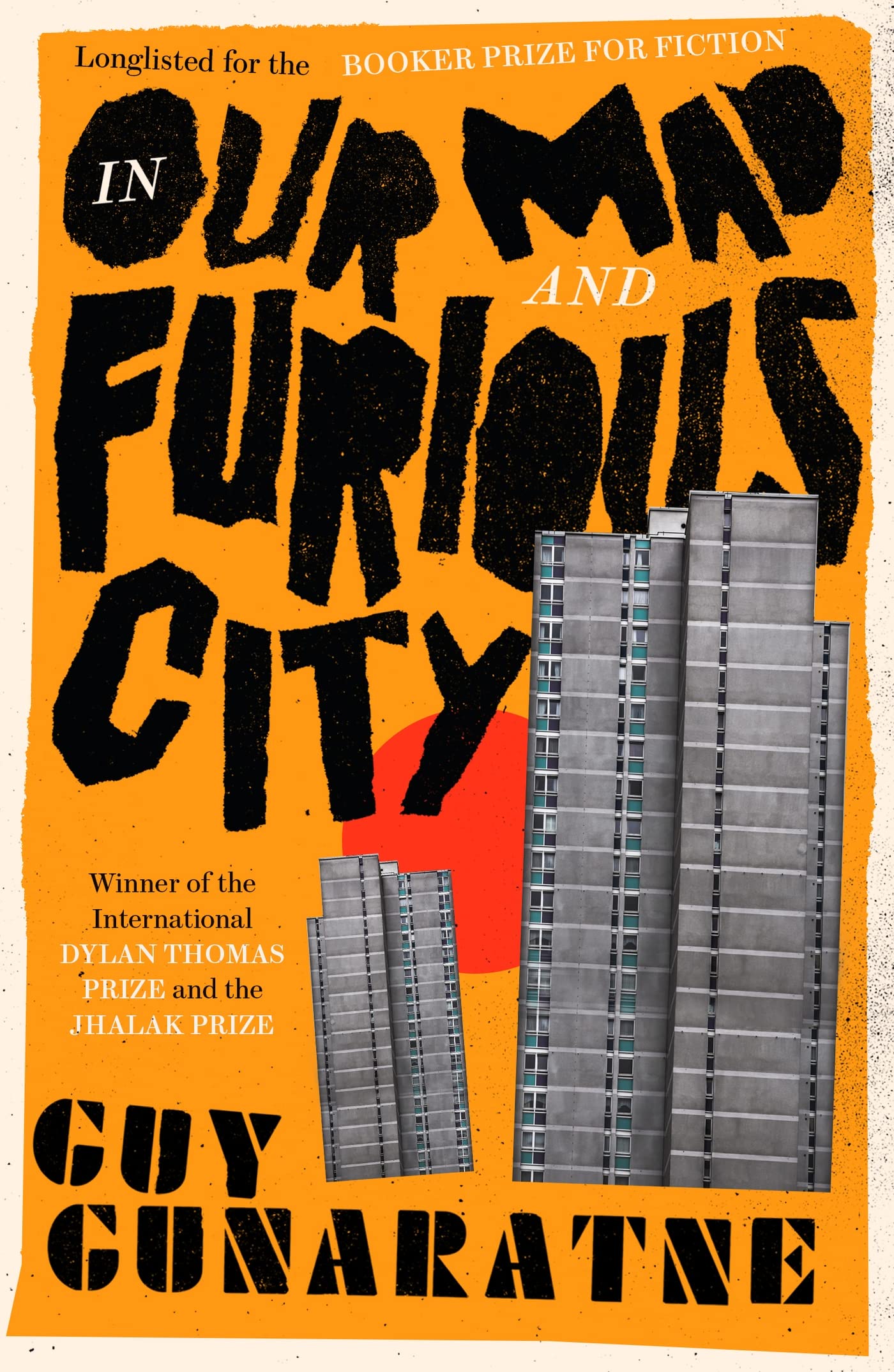 In Our Mad and Furious City: Winner of the International Dylan Thomas Prize Contemporary literature
