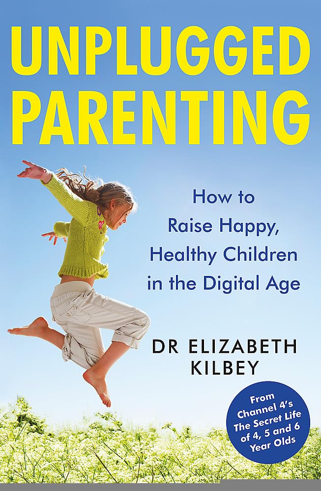 Unplugged Parenting Contemporary literature Books