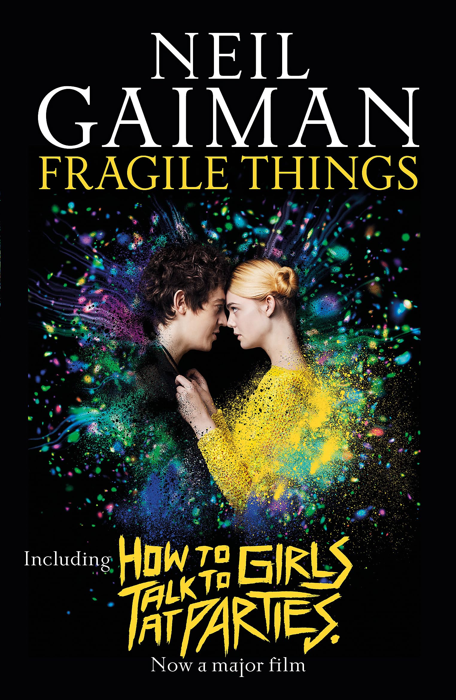 Fragile Things: Includes the Short Story 'How to Talk to Girls at Parties' Essays & Short Stories