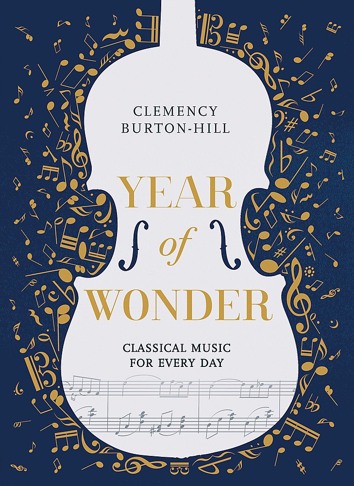 YEAR OF WONDER: Classical Music for Every Day Arts & Music