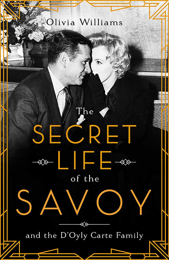 The Secret Life of the Savoy: and the D'Oyly Carte family Memories
