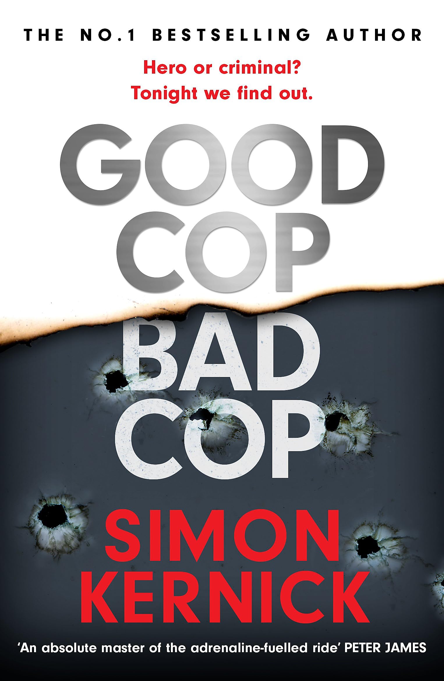 Good Cop Bad Cop: Hero or criminal mastermind? A gripping new thriller from the Sunday Times bestseller Action & Adventure
