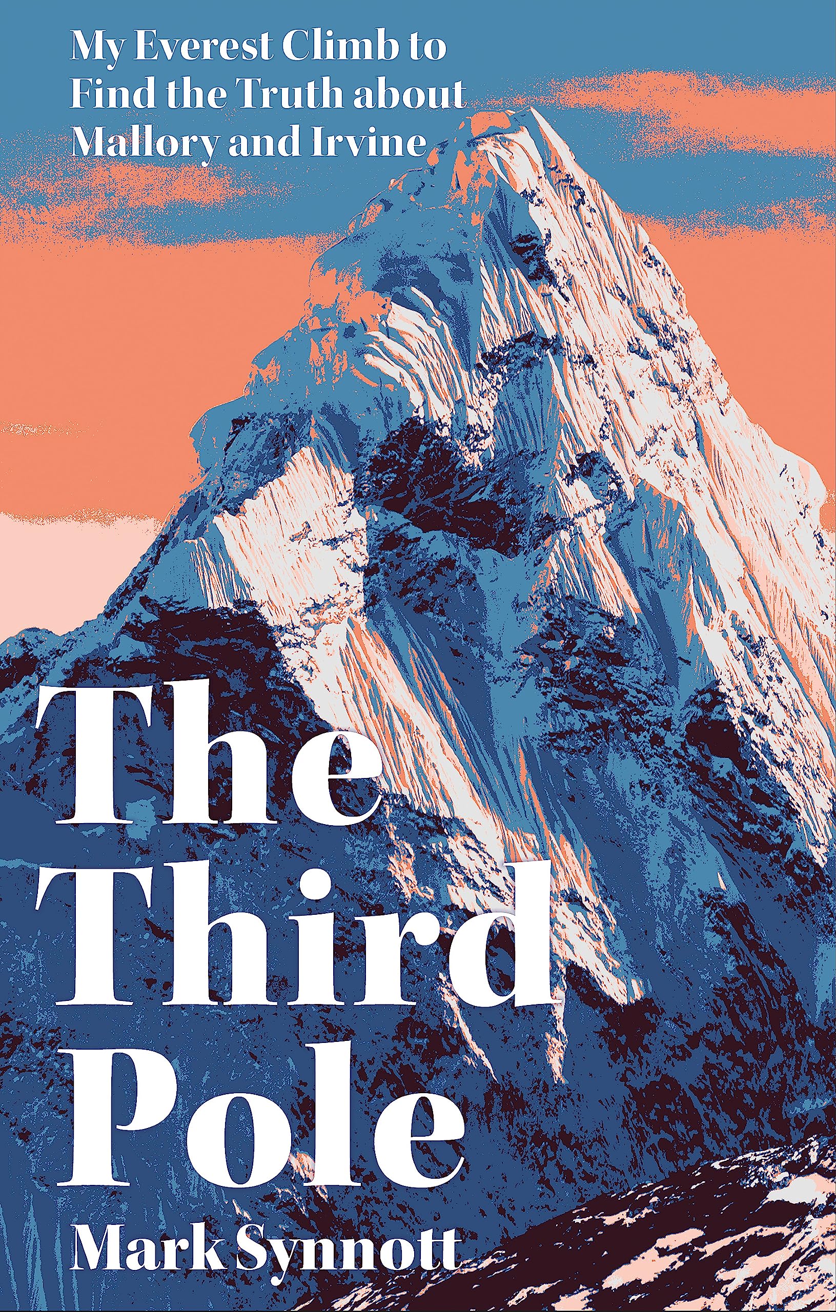 The Third Pole: My Everest climb to find the truth about Mallory and Irvine Politics & Society