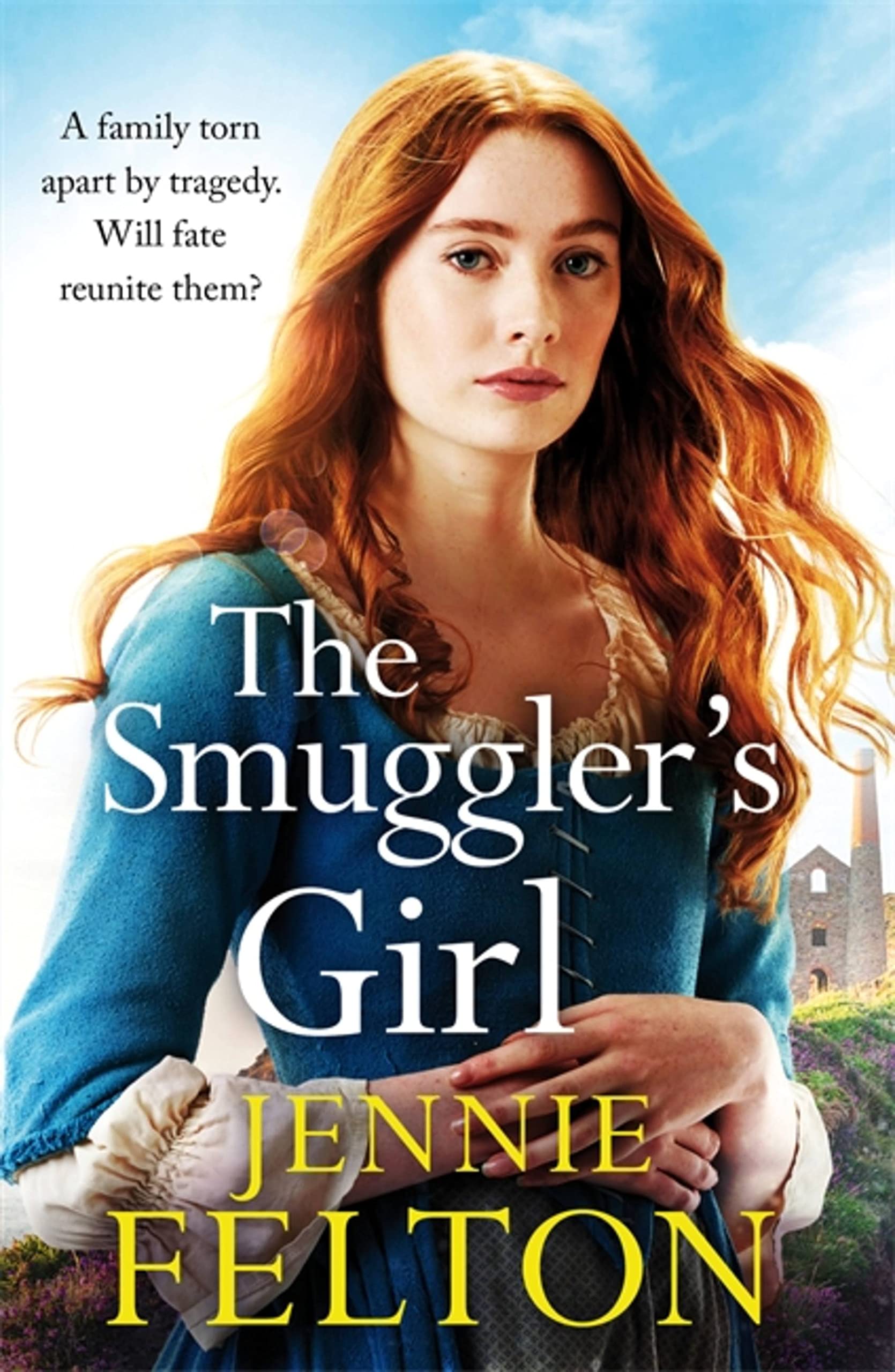 The Smuggler's Girl: A sweeping saga of a family torn apart by tragedy. Will fate reunite them? Historical Fiction