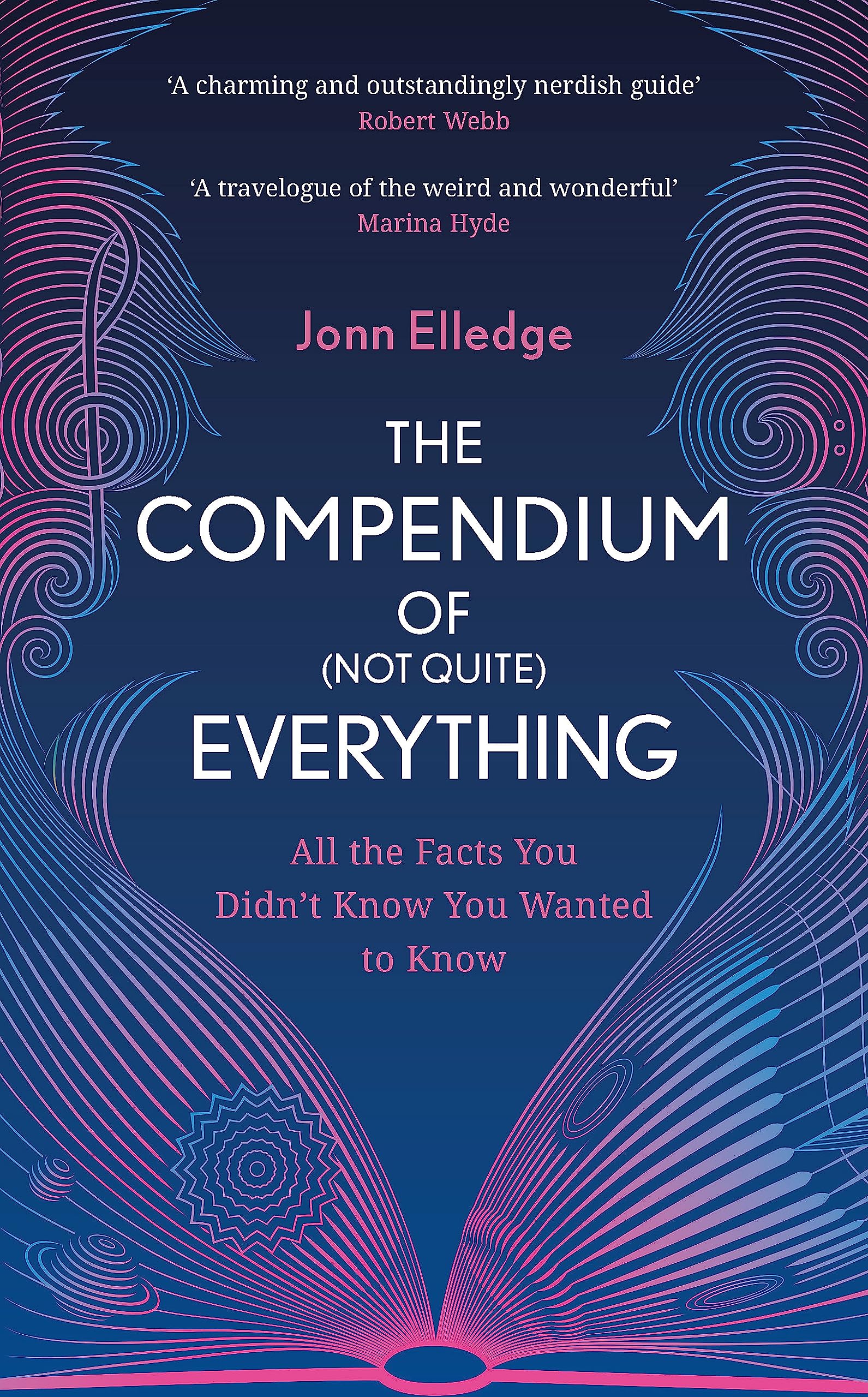 The Compendium of (Not Quite) Everything: All the Facts You Didn't Know You Wanted to Know book