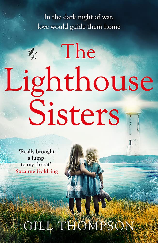 The Lighthouse Sisters: A gripping and heartwrenching World War Two historical novel, inspired by true events Historical Fiction