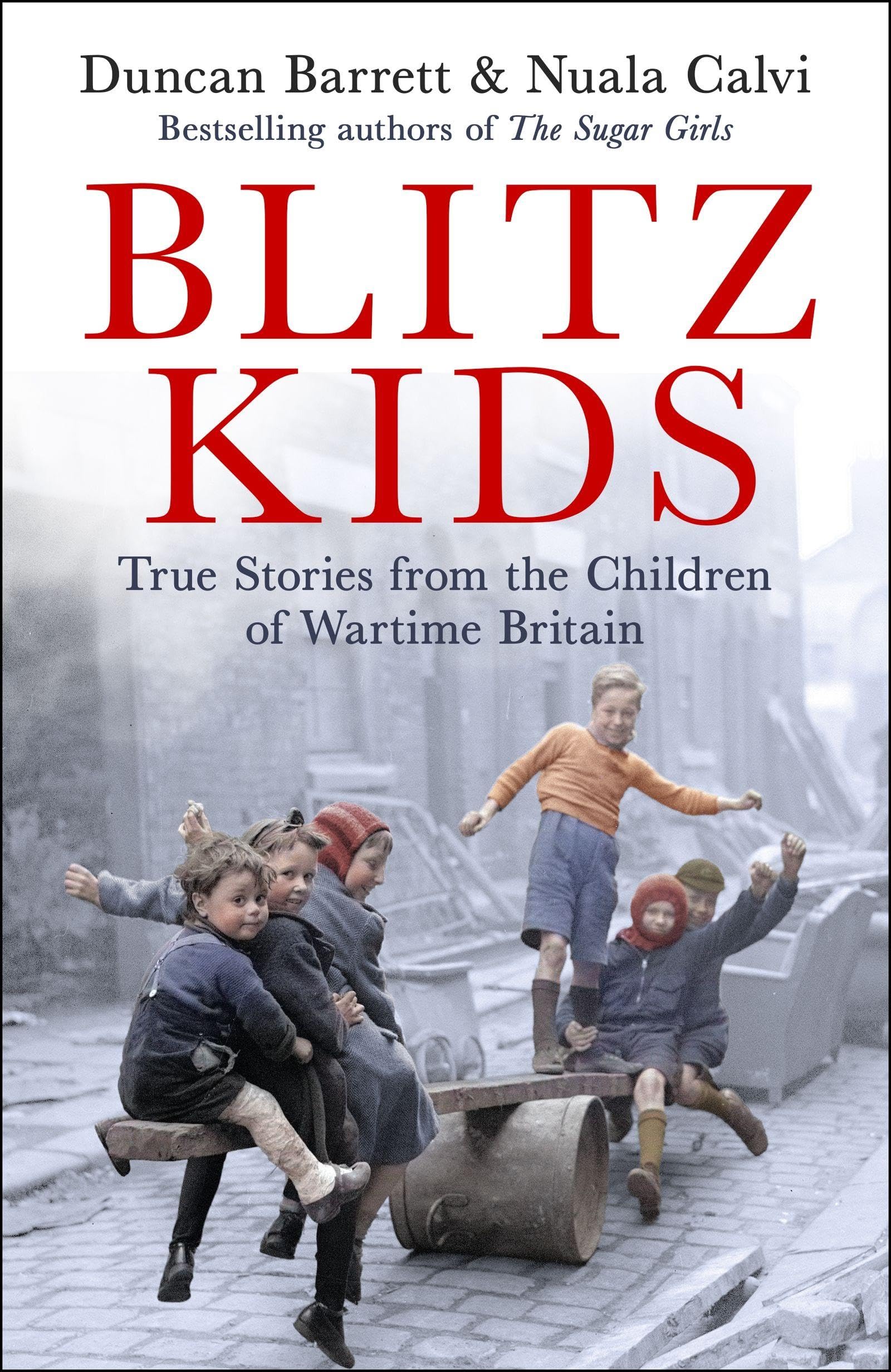 Blitz Kids: True Stories from the Children of Wartime Britain to commemorate the 80th anniversary of VE Day Biographies & Memoirs Audio Books