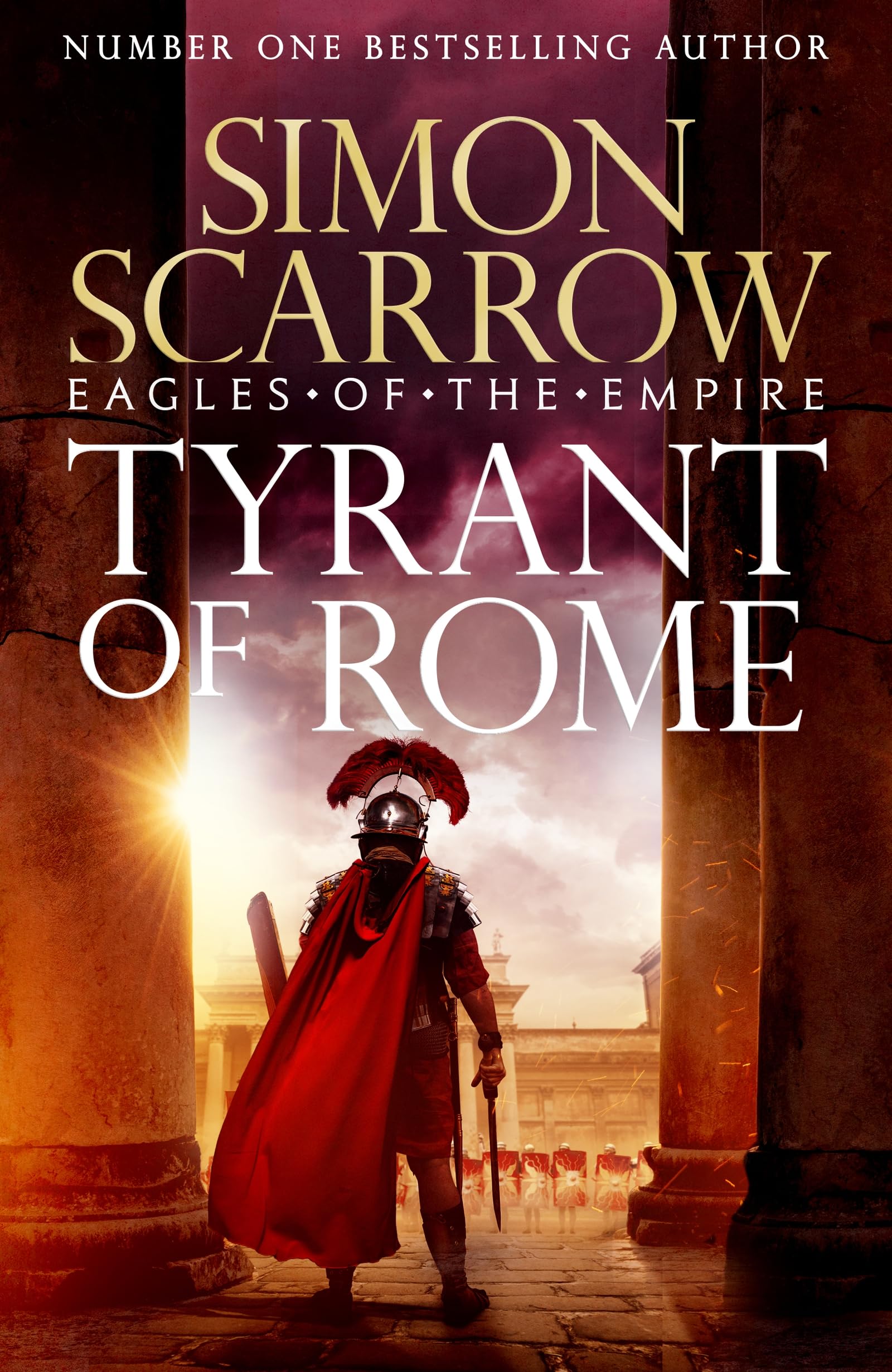 Tyrant of Rome (Eagles of the Empire 24): Macro and Cato are back - and Emperor Nero has a mission for them Action & Adventure