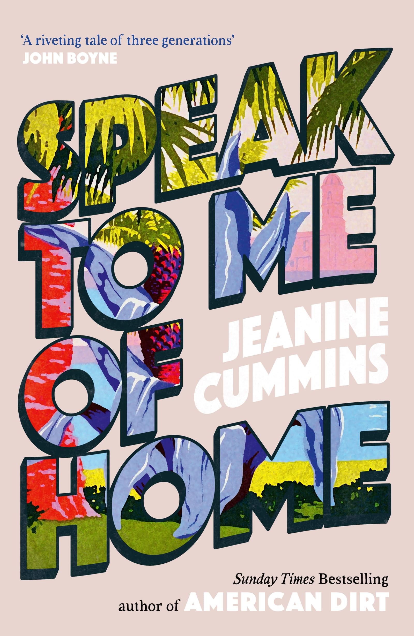 Speak to Me of Home: the poignant and uplifting family story from the bestselling author of American Dirt book