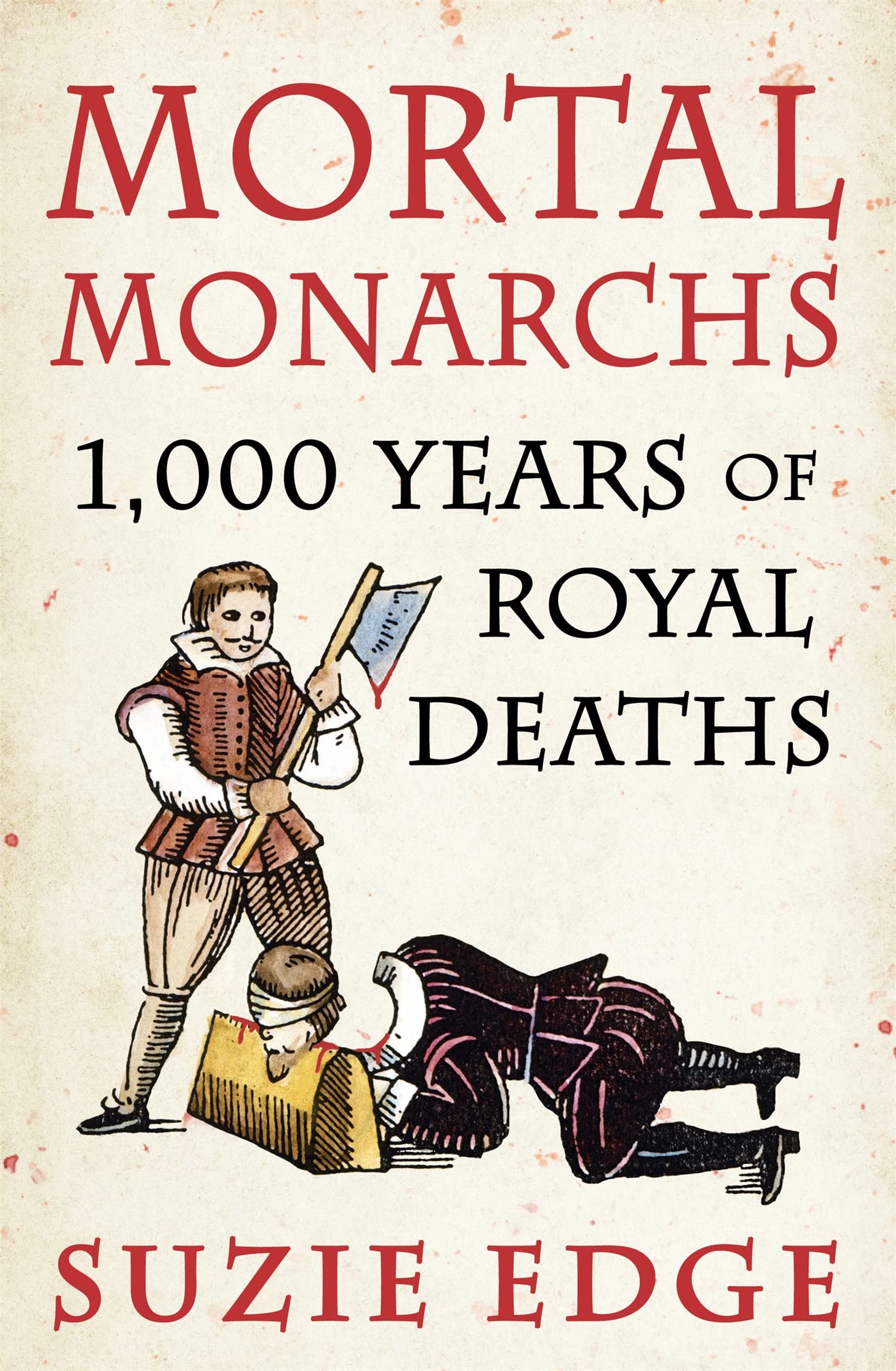 Mortal Monarchs: 1000 Years of Royal Deaths Memories