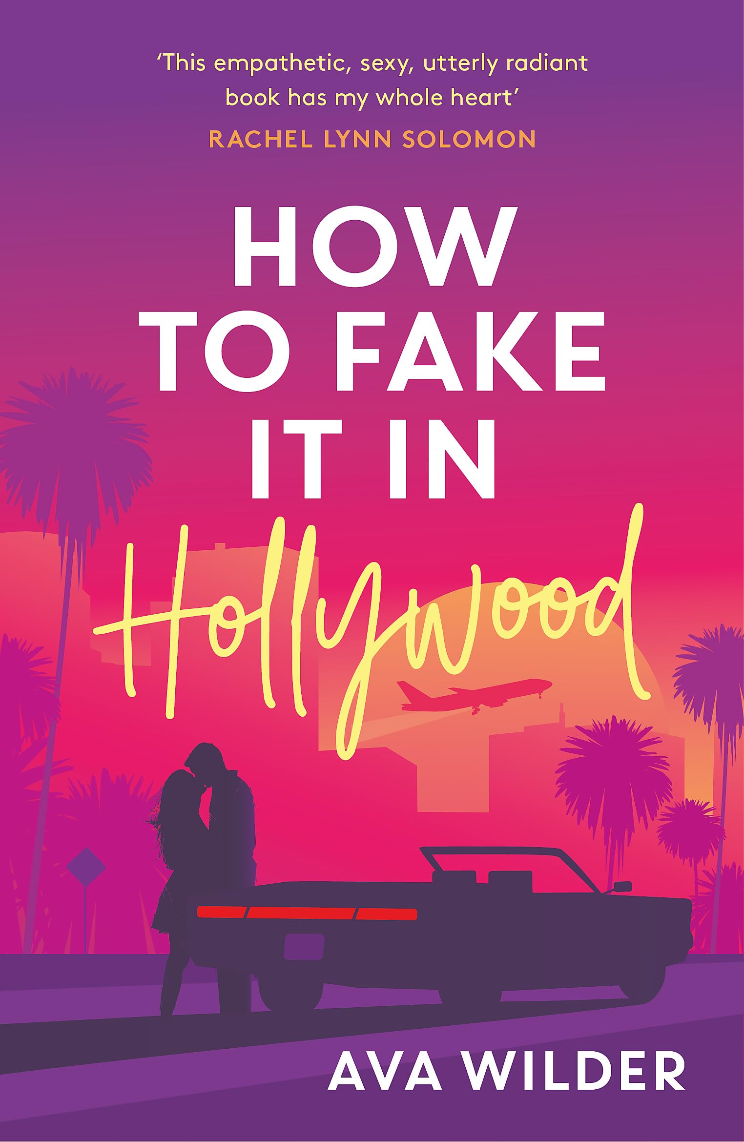 How to Fake it in Hollywood: A sensational fake-dating romance Media & Communication