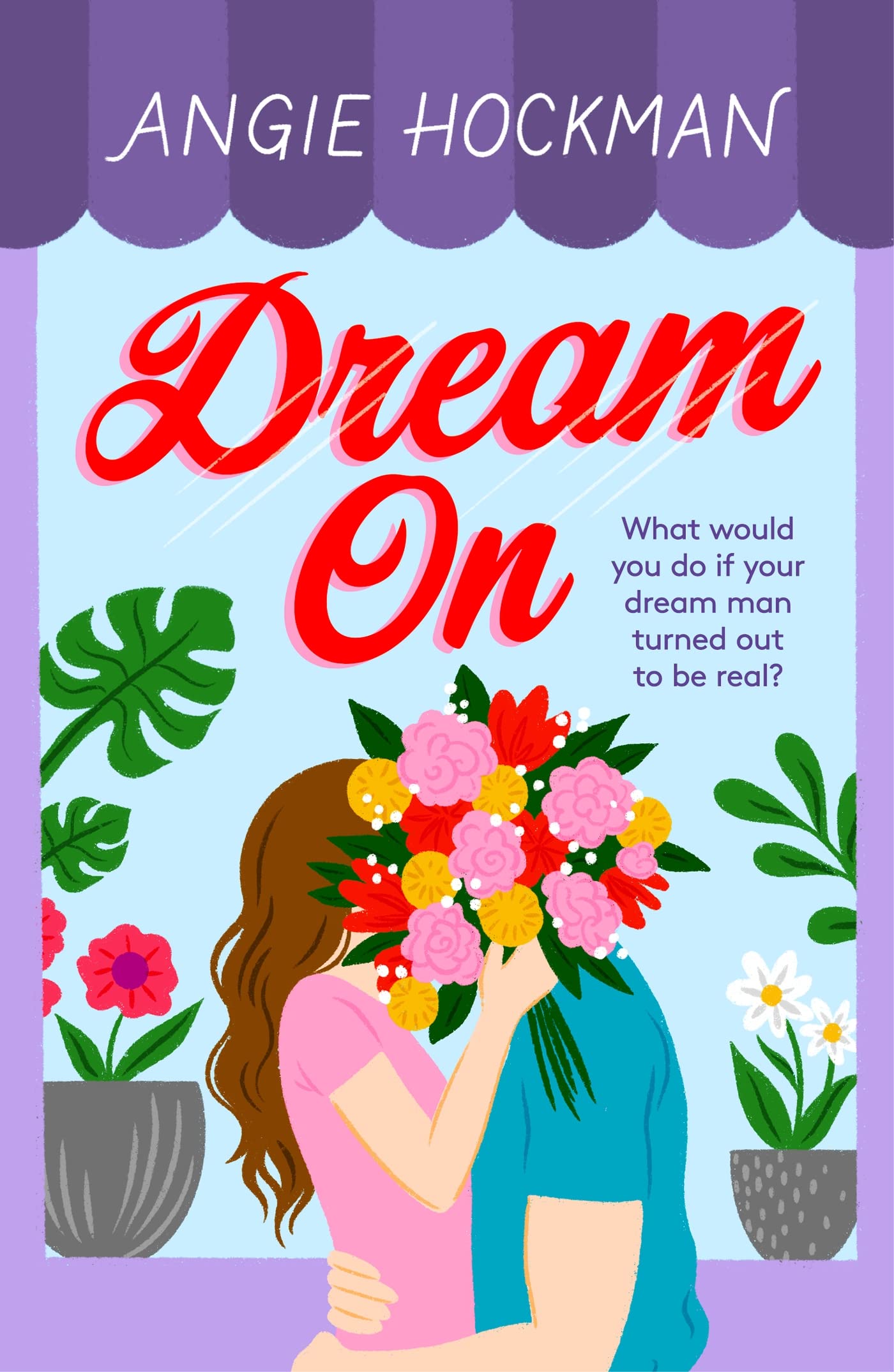 Dream On: What would you do if your dream man turned out to be real? book