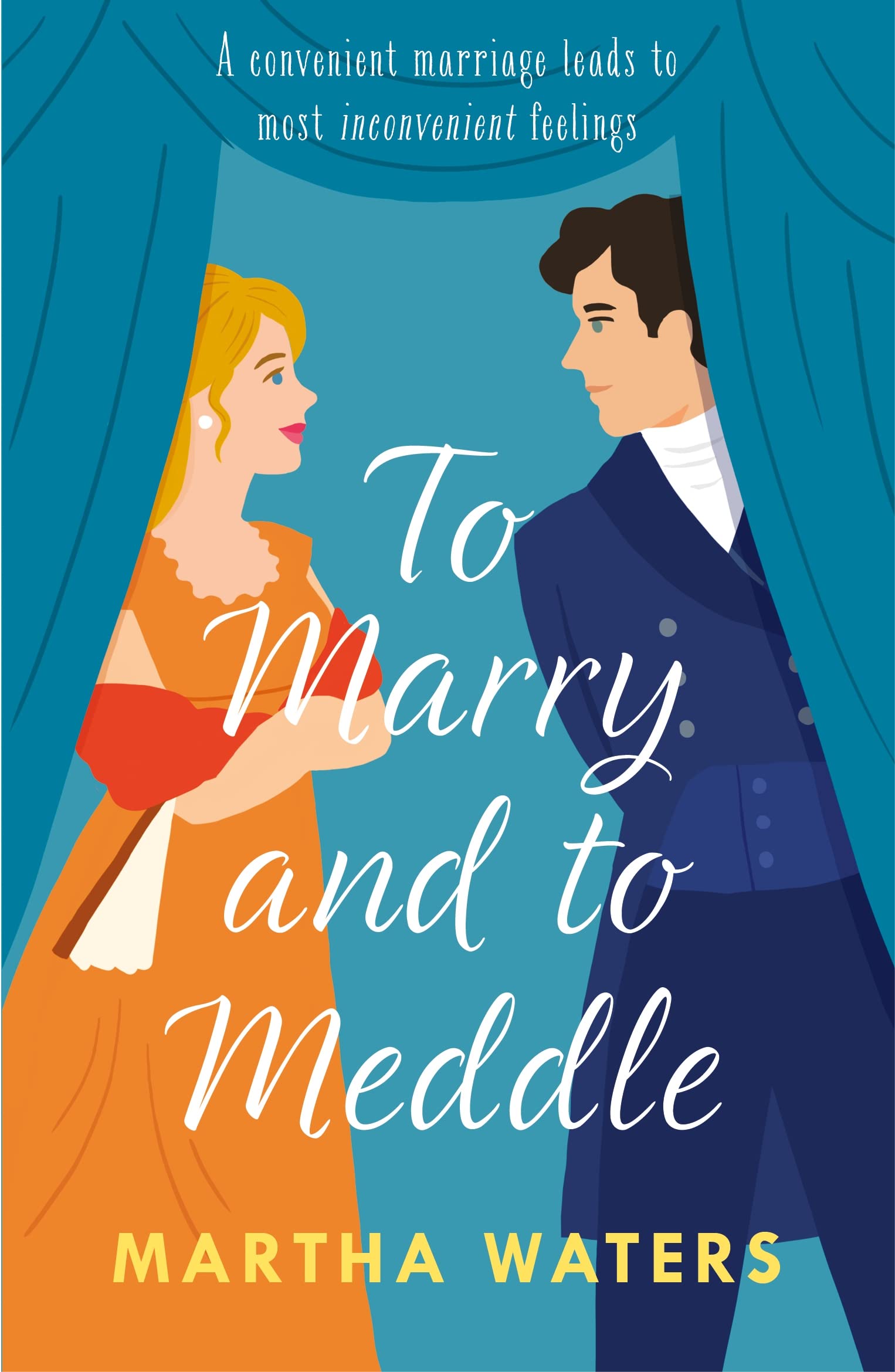 To Marry and to Meddle: A sparkling marriage-of-convenience Regency rom-com! (Regency Vows) Humour & Satire