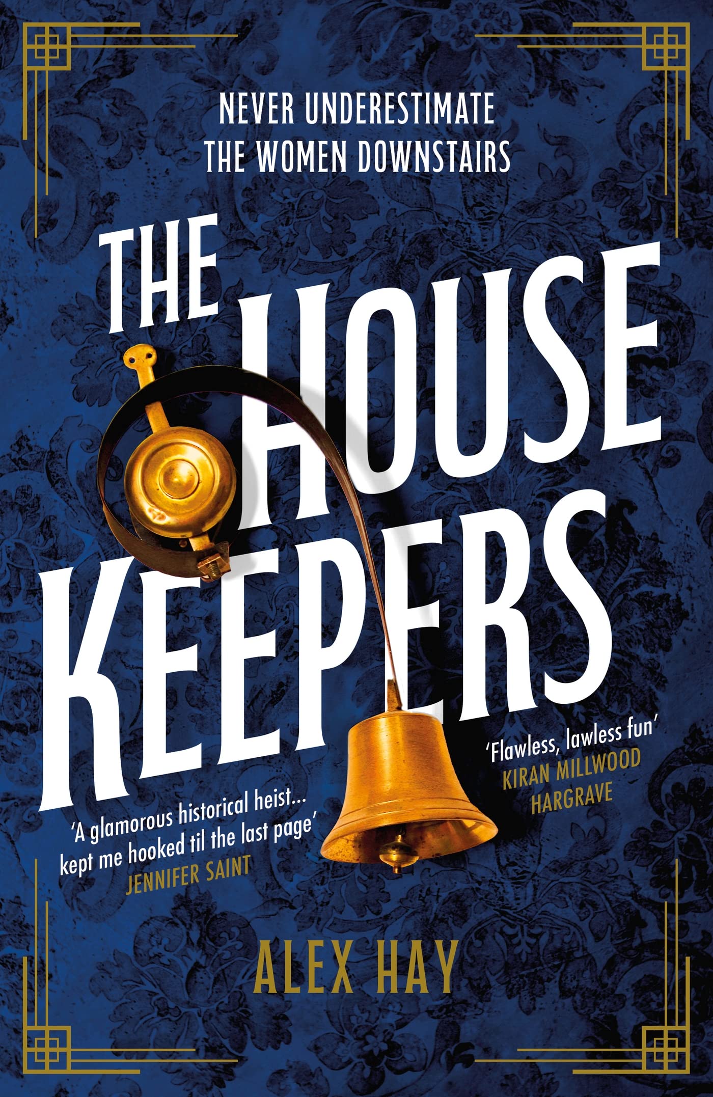 The Housekeepers: A daring group of women risk it all in this irresistible London heist Contemporary literature