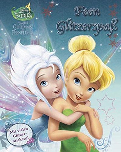 Tinkerbell und das Geheimnis der Feenflügel - Feen Glitzerspaß: Mit vielen Glitzerstickern! Tiptoi & Games