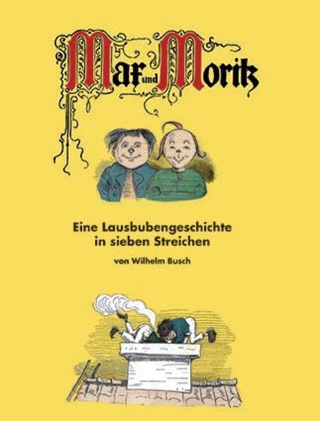 Max & Moritz: Eine Lausbubengeschichte in sieben Streichen Essays & Short Stories