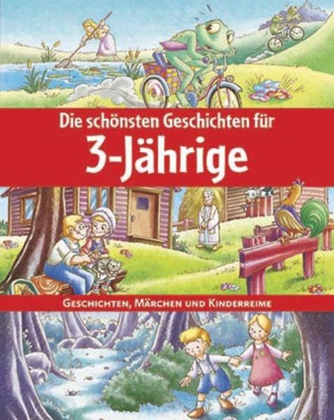 Die schönsten Geschichten für 3-Jährige: Geschichten, Märchen und Kinderreime Non-fiction