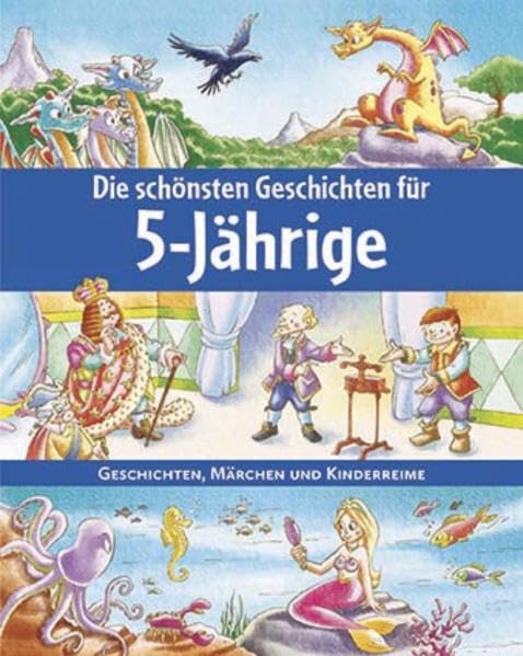 Die schönsten Geschichten für 5-Jährige: Geschichten, Märchen und Kinderreime Non-fiction